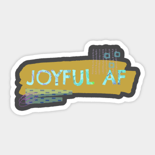 Joyful AF Sticker